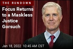 A New Court Focus: Gorsuch&#39;s Lack of Mask