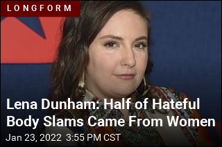 Lena Dunham: Half of Hateful Body Slams Came From Women