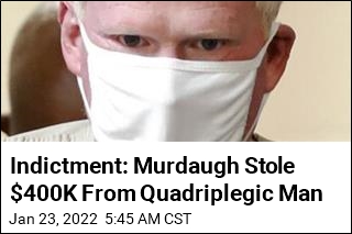 Indictment: Murdaugh Stole $400K From Quadriplegic Man