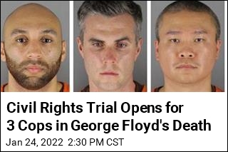 Civil Rights Trial Opens for 3 Cops in George Floyd&#39;s Death