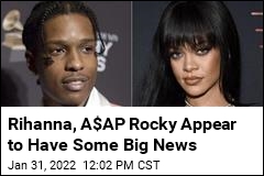 Rihanna, A$AP Rocky Appear to Have Some Big News