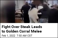 Brawl at Golden Corral: &#39;All I Wanted Was Some Steak&#39;