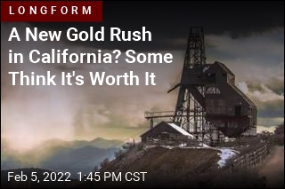 California Gold Mines Could Come Back to Life