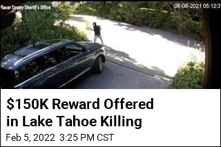$150K Reward Offered in Lake Tahoe Killing