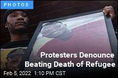 Protesters Denounce Beating Death of Refugee