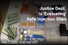 Justice Dept. Is &#39;Evaluating&#39; Safe Injection Sites