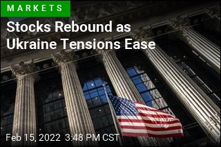 Stocks Rebound as Ukraine Tensions Ease