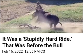 It Was a &#39;Stupidly Hard Ride.&#39; That Was Before the Bull