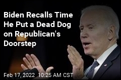 Biden Recalls Time He Put a Dead Dog on Republican&#39;s Doorstep