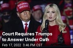 Court Requires Trumps to Answer Under Oath