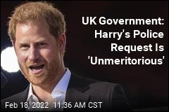 UK Government, Harry Tussle Over His Police Request