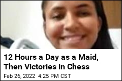 12 Hours a Day as a Maid, Then Victories in Chess