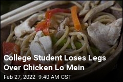 College Student Loses Legs Over Chicken Lo Mein