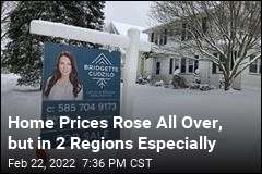 Home Prices Rose All Over, but in 2 Regions Especially