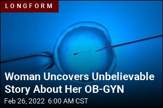 He Was Her OB-GYN&mdash;and Something More &#39;Demented&#39;