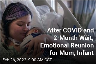 Mom Meets Baby 2 Months After Birth After COVID Bout