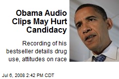 Obama Audio Clips May Hurt Candidacy