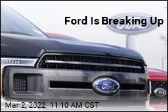 Ford Is Breaking Up