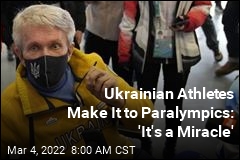 Ukrainian Athletes Make It to Paralympics: &#39;It&#39;s a Miracle&#39;