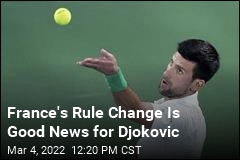 France&#39;s Rule Change Is Good News for Djokovic
