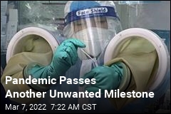 Pandemic Passes Another Unwanted Milestone