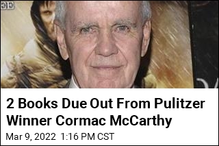 2 Books Due Out From Pulitzer Winner Cormac McCarthy