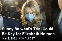 How Sunny Balwani&#39;s Trial Could Help Elizabeth Holmes
