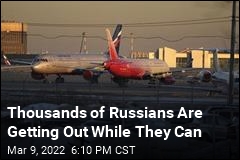 Thousands of Russians Are Getting Out While They Can