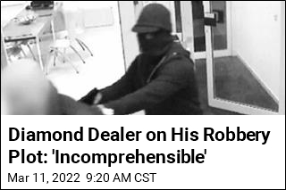 Diamond Dealer on His Robbery Plot: &#39;Incomprehensible&#39;