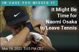 Naomi Osaka Might Want to Retire, for Her Own Good
