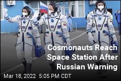 Cosmonauts Reach Space Station After Russian Warning