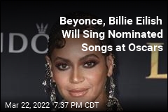 Beyonce, Billie Eilish Will Sing at Oscars