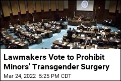 Lawmakers Vote to Prohibit Minors&#39; Transgender Surgery