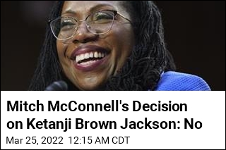 Ketanji Brown Jackson Won&#39;t Get a &#39;Yes&#39; From McConnell