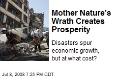 Mother Nature's Wrath Creates Prosperity