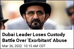 Dubai Leader&#39;s Ex Gets Custody of the Kids