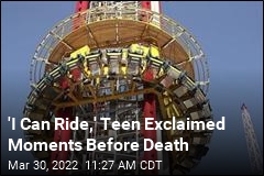 Cousin: Teen Was Turned Away From 2 Rides Before Fatal Fall