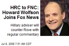 HRC to FNC: Howard Wolfson Joins Fox News