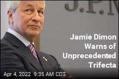 Jamie Dimon Warns of Unprecedented Trifecta