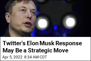 Twitter&#39;s Elon Musk Response May Be a Strategic Move