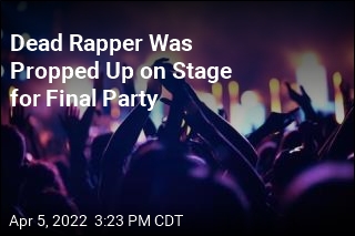 Rapper&#39;s Body Was Propped Up for Final Party