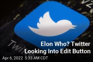Twitter Looking Into Edit Button, but Not Because of Elon Musk