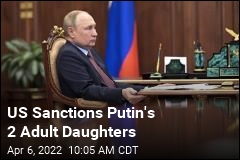 US Sanctions Putin&#39;s 2 Adult Daughters