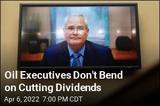 Oil Executives Don&#39;t Bend on Cutting Dividends