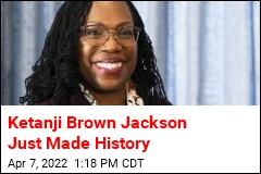 Ketanji Brown Jackson Just Made History
