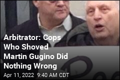 Arbitrator: Cops Who Shoved Martin Gugino Did Nothing Wrong