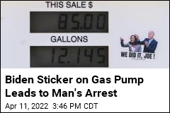 Man Arrested After Putting Biden Sticker on Gas Pump