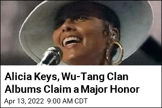 Alicia Keys, Wu-Tang Clan Albums Claim a Major Honor