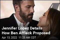Jennifer Lopez Details How Ben Affleck Proposed