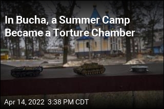 In Bucha, a Summer Camp Became a Torture Chamber